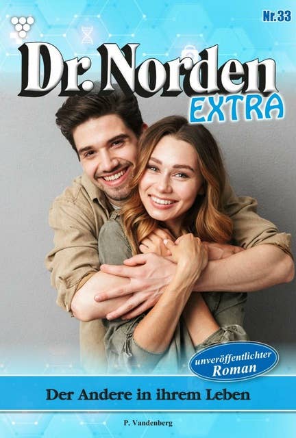 Der andere in ihrem Leben: Dr. Norden Extra 33 – Arztroman