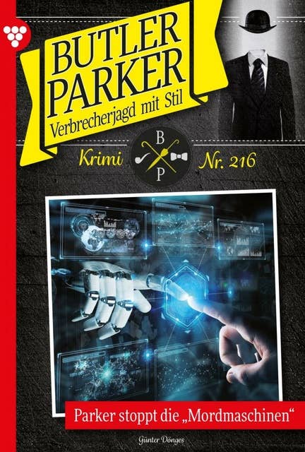 Parker stoppt die "Mordmaschinen": Butler Parker 216 – Kriminalroman