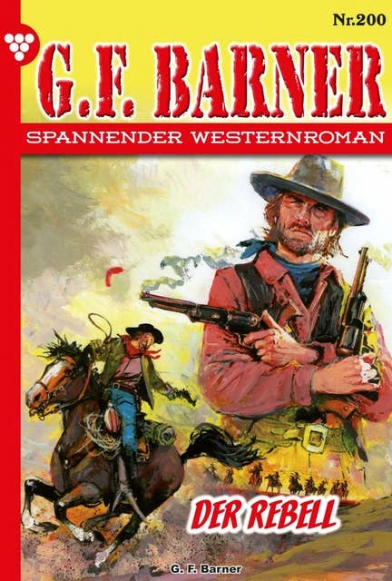 Der Rebell: G.F. Barner 199 – Western