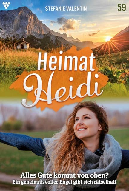Alles Gute kommt von oben?: Heimat-Heidi 59 – Heimatroman
