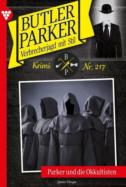 Parker und die Okkultisten: Butler Parker 217 – Kriminalroman