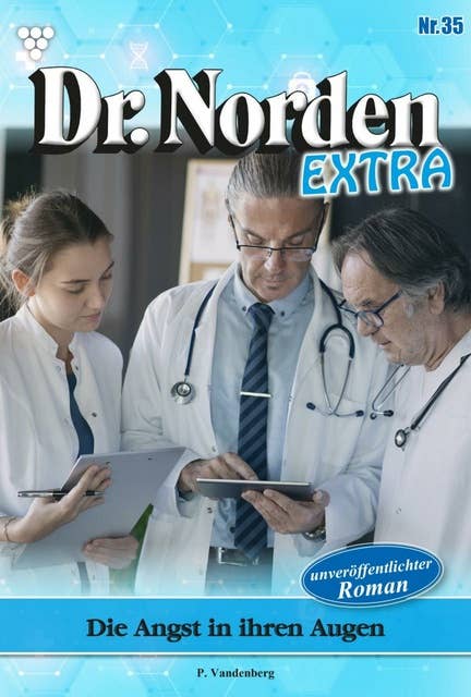 Die Angst in ihren Augen: Dr. Norden Extra 35 – Arztroman