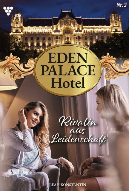 Rivalin aus Leidenschaft: Eden Palace 2 – Liebesroman