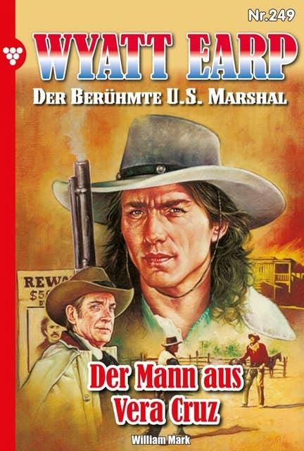 Der Mann aus Vera Cruz: Wyatt Earp 249 – Western
