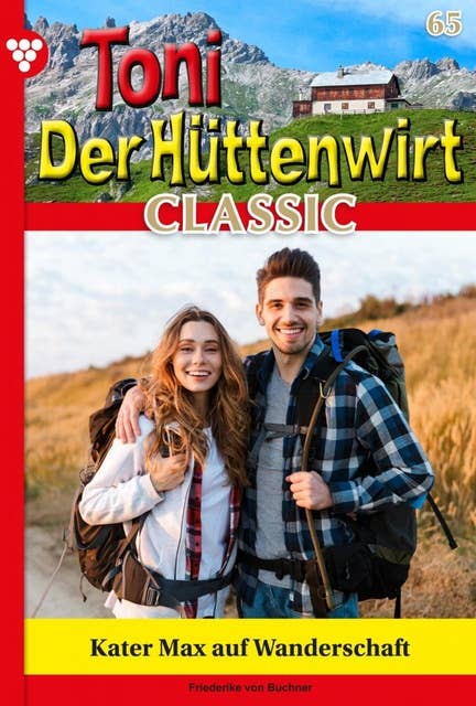 Kater Max auf Wanderschaft: Toni der Hüttenwirt Classic 65 – Heimatroman