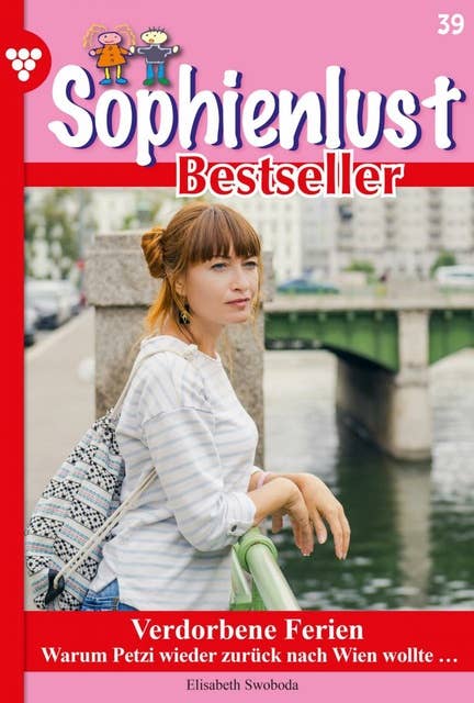 Verdorbene Ferien: Sophienlust Bestseller 39 – Familienroman