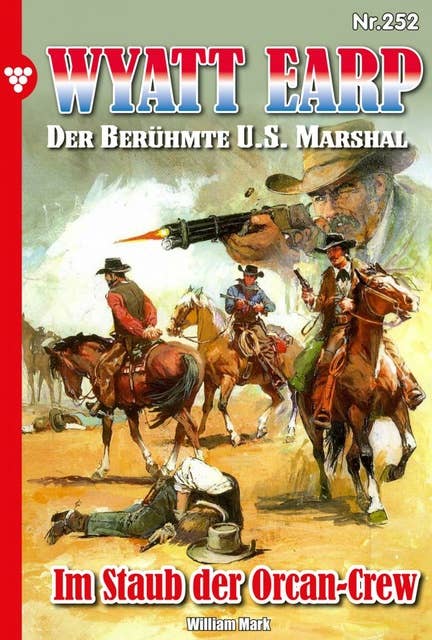 Im Staub der Orcan-Crew: Wyatt Earp 252 – Western