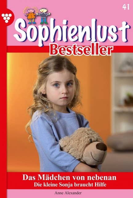 Das Mädchen von nebenan: Sophienlust Bestseller 41 – Familienroman