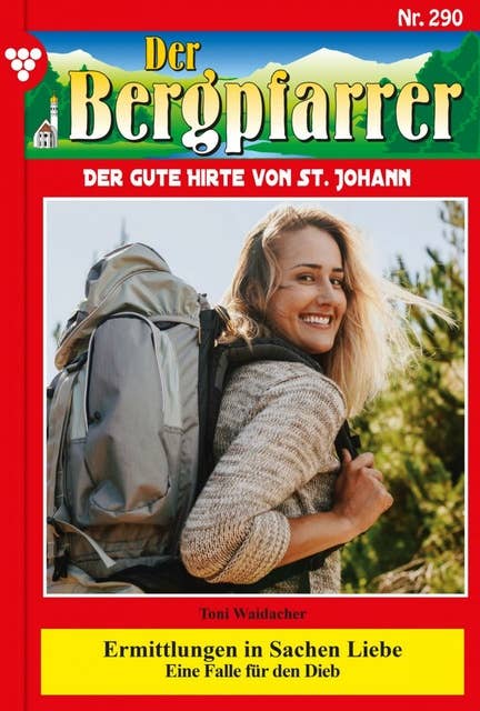 Ermittlung in Sachen Liebe: Der Bergpfarrer 290 – Heimatroman