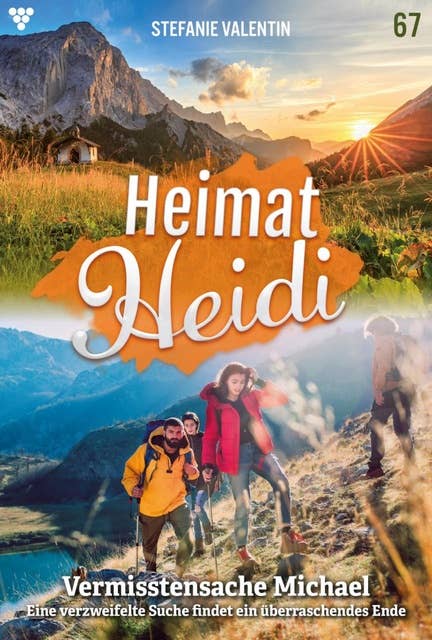 Vermisstensache Michael: Heimat-Heidi 67 – Heimatroman