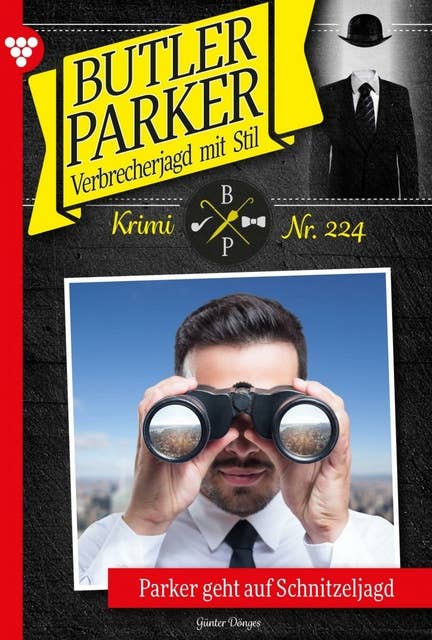 Parker geht auf Schnitzeljagd: Butler Parker 224 – Kriminalroman