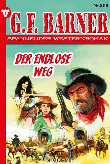 Der endlose Weg: G.F. Barner 209 – Western