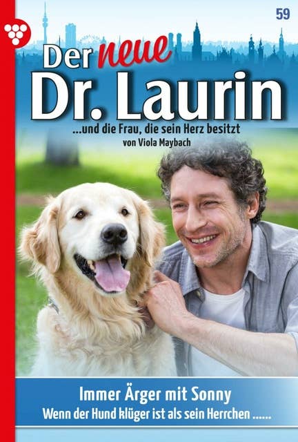 Immer Ärger mit Sonny: Der neue Dr. Laurin 59 – Arztroman
