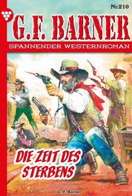 Die Zeit des Sterbens: G.F. Barner 210 – Western