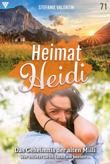 Das Geheimnis der alten Milli: Heimat-Heidi 71 – Heimatroman