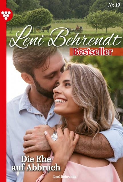 Die Ehe auf Abbruch: Leni Behrendt Bestseller 19 – Liebesroman