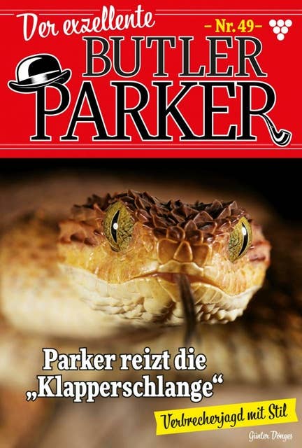 Parker reizt die "Klapperschlange": Der exzellente Butler Parker 49 – Kriminalroman