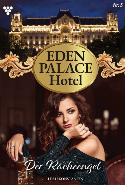 Der Racheengel: Eden Palace 5 – Liebesroman