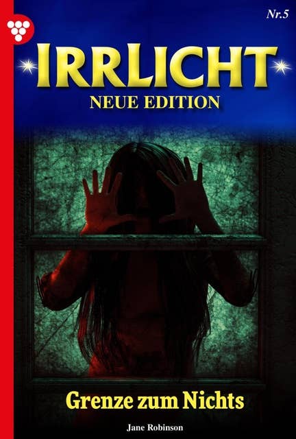 Grenzen zum Nichts: Irrlicht - Neue Edition 5 – Mystikroman