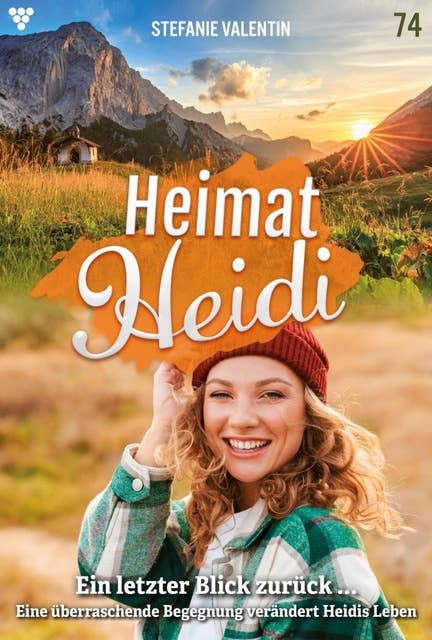 Ein letzter Blick zurück: Heimat-Heidi 74 – Heimatroman