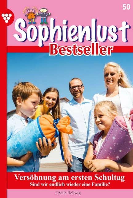 Versöhnung am ersten Schultag: Sophienlust Bestseller 50 – Familienroman