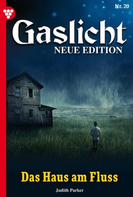 Das Haus am Fluss: Gaslicht - Neue Edition 20 – Mystikroman
