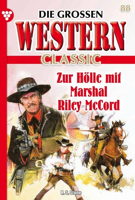 Zur Hölle mit Marshal Riley McCord: Die großen Western Classic 88 – Western