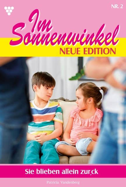 Sie blieben allein: Im Sonnenwinkel – Neue Edition 2 – Familienroman
