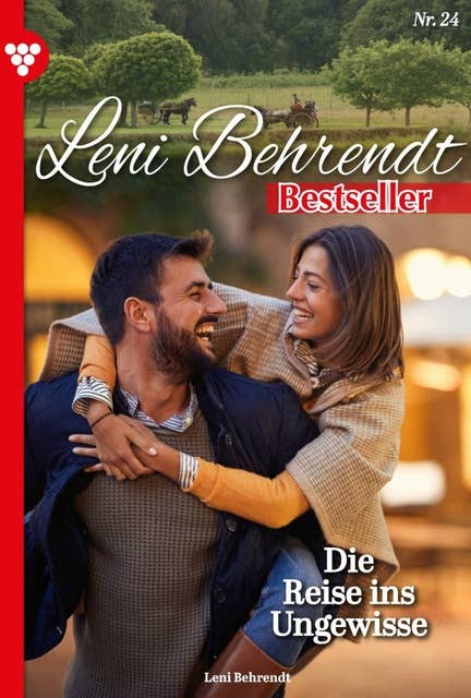 Die Reise ins Ungewisse: Leni Behrendt Bestseller 24 – Liebesroman