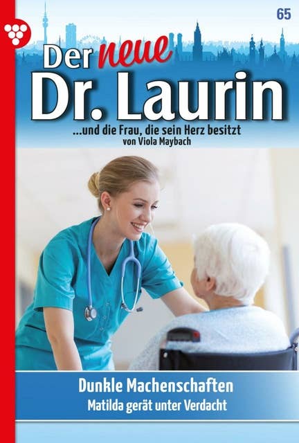 Dunkle Machenschaften: Der neue Dr. Laurin 65 – Arztroman
