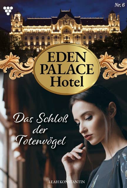 Das Schloß der Totenvögel: Eden Palace 6 – Liebesroman
