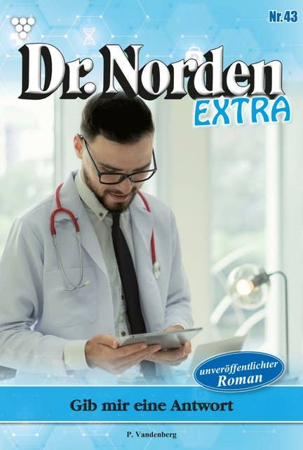 Gib mir eine Antwort: Dr. Norden Extra 43 – Arztroman