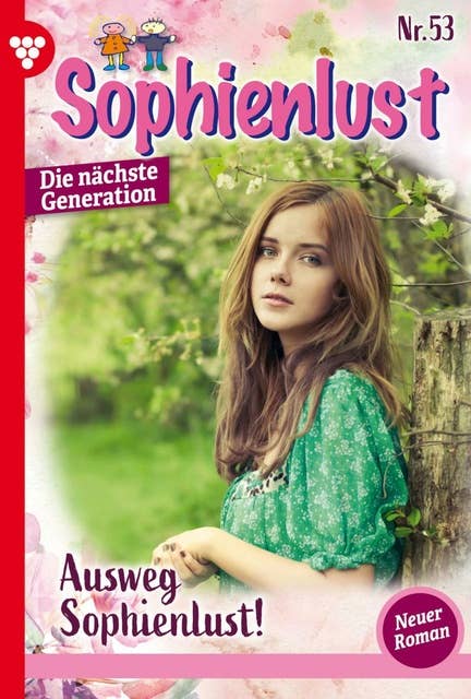 Ausweg Sophienlust!: Sophienlust - Die nächste Generation 53 – Familienroman