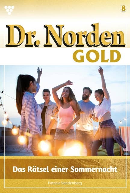 Das Rätsel einer Sommernacht: Dr. Norden Gold 8 – Arztroman
