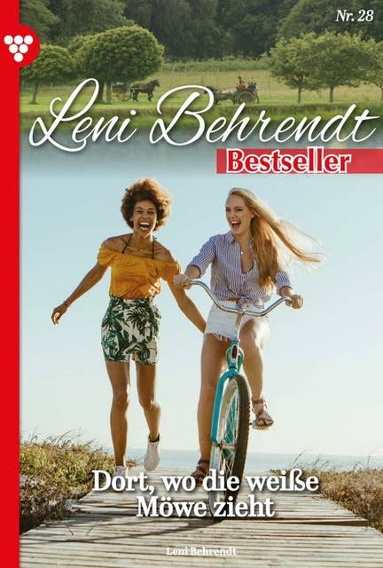Dort, wo die weiße Möwe zieht: Leni Behrendt Bestseller 28 – Liebesroman