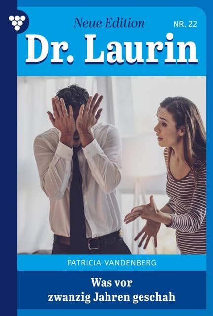 Was vor zwanzig Jahren geschah: Dr. Laurin – Neue Edition 22 – Arztroman