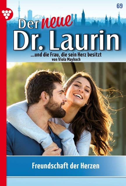 Freundschaft der Herzen: Der neue Dr. Laurin 69 – Arztroman