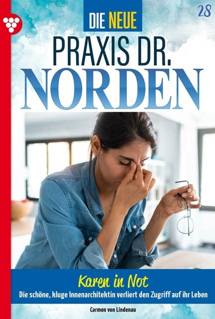 Karen in Not: Die neue Praxis Dr. Norden 28 – Arztserie