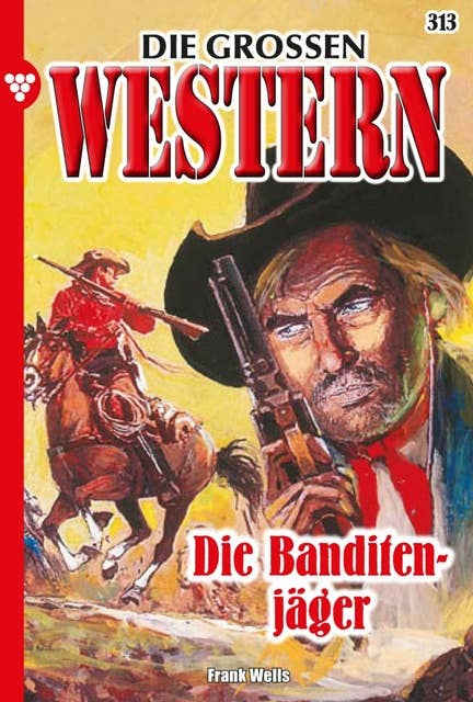 Die Banditenjäger: Die großen Western 313