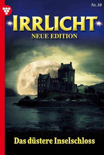 Das düstere Inselschloss: Irrlicht - Neue Edition 10 – Mystikroman