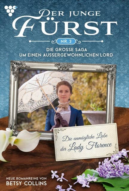 Der junge Fürst 3 – Familienroman: Die unmögliche Liebe der Lady Florence