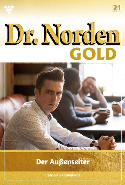 Der Außenseiter: Dr. Norden Gold 21 – Arztroman