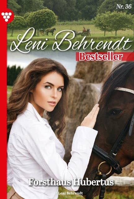 Forsthaus Hubertus: Leni Behrendt Bestseller 36 – Liebesroman
