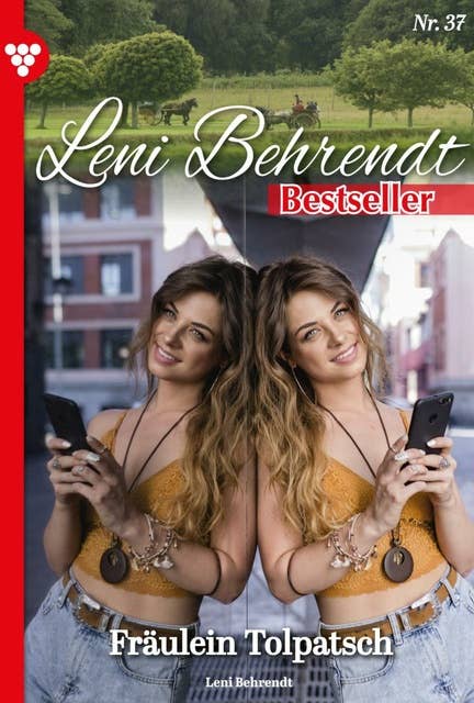 Fräulein Tolpatsch: Leni Behrendt Bestseller 37 – Liebesroman