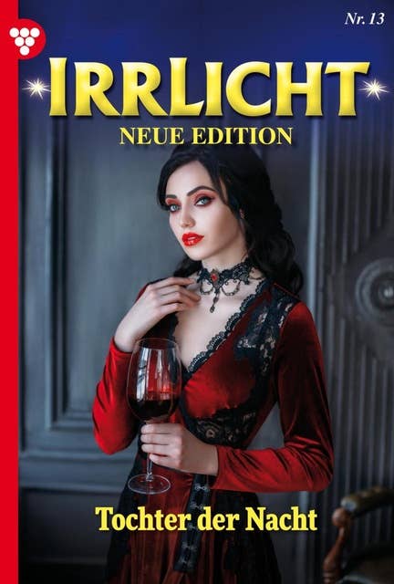 Tochter der Nacht: Irrlicht - Neue Edition 13 – Mystikroman
