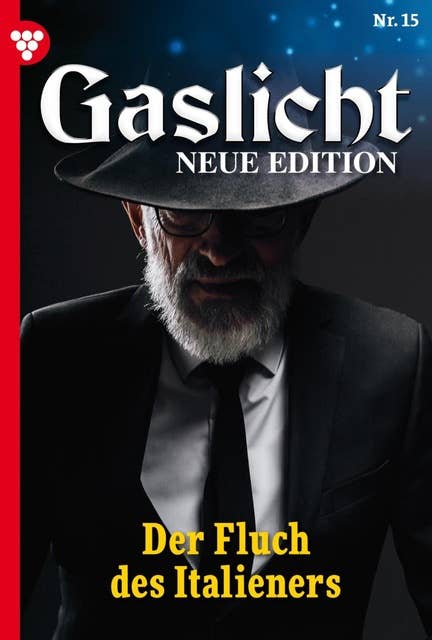 Der Fluch des Italieners: Gaslicht - Neue Edition 15 – Mystikroman