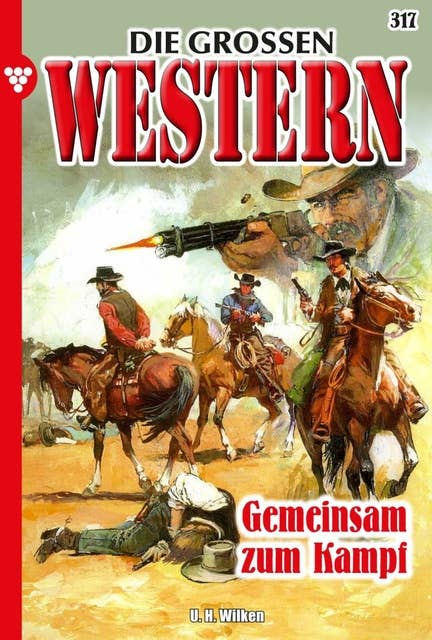 Gemeinsam zum Kampf: Die großen Western 317