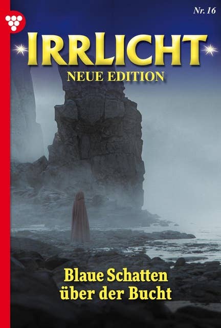Blaue Schatten über der Bucht: Irrlicht - Neue Edition 16 – Mystikroman