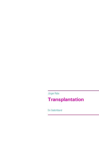 Transplantation: Ein Gedichtband