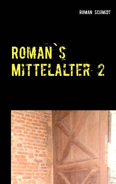 Roman's Mittelalter 2: Neuauflage Die Rache des kleinen Jost / Schatrandsch